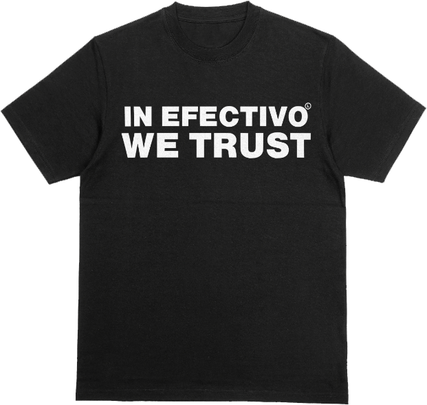 "IN EFECTIVO WE TRUST"